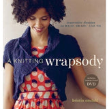 A KNITTING WRAPSODY + DVD - The Knit Studio