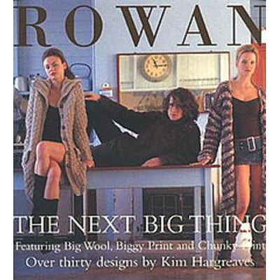 ROWAN THE NEXT BIG THING - The Knit Studio
