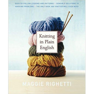 KNITTING IN PLAIN ENGLISH - The Knit Studio