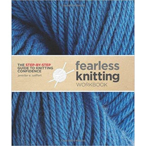 FEARLESS KNITTING WORKBOOK - The Knit Studio
