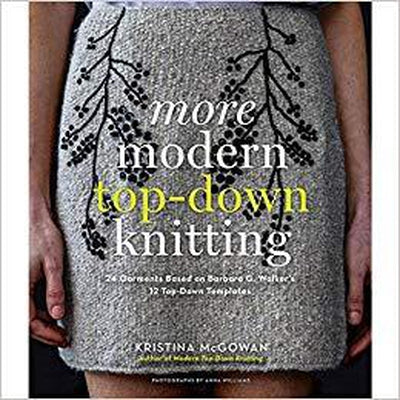 MORE MODERN TOP DOWN KNITTING - The Knit Studio