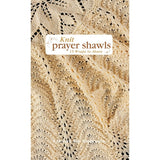 KNIT PRAYER SHAWLS - The Knit Studio