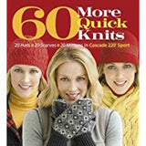 60 MORE QUICK KNITS - The Knit Studio